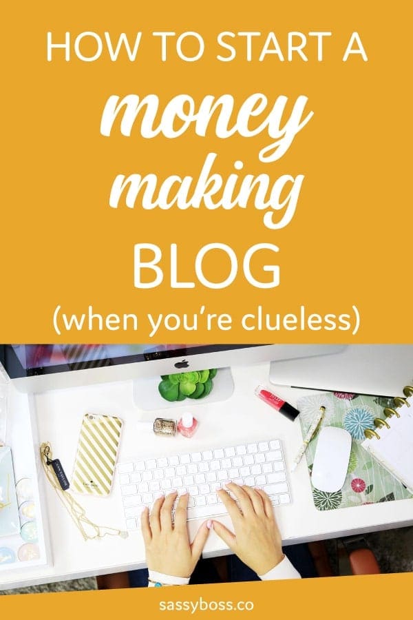 How To Start A Blog (That Makes Money)