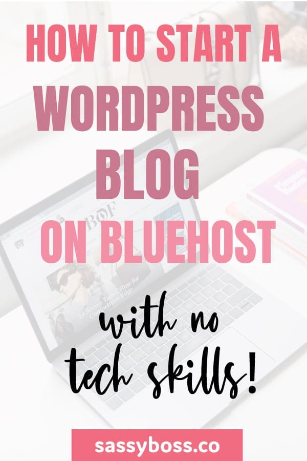 How to start a WordPress blog on Bluehost